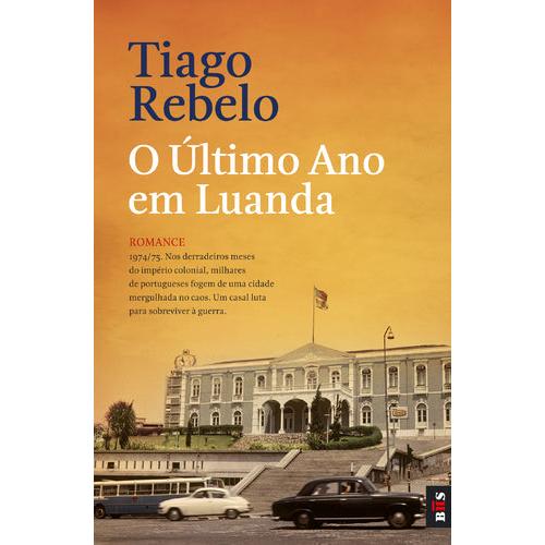 O Último Ano em Luanda (Livro de Bolso) de Tiago Rebelo
