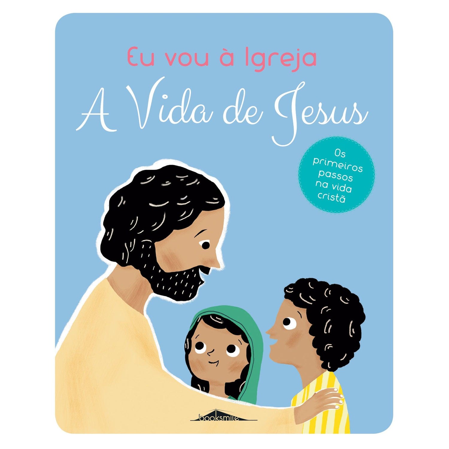 Eu Vou à Igreja - A Vida de Jesus de Anne-Sophie Du Bouëtiez