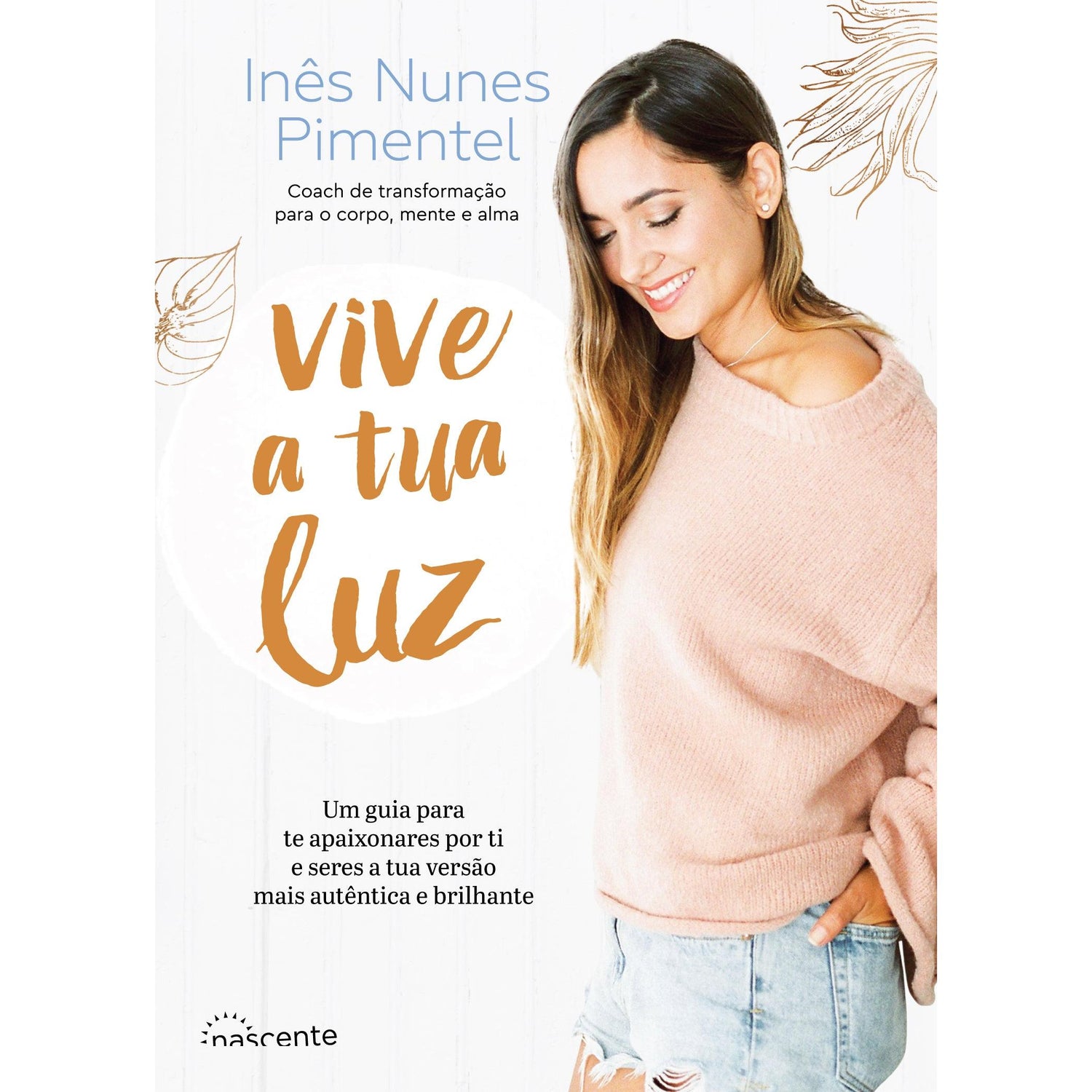 Vive a Tua Luz de Inês Nunes Pimentel - (5ª Edição)