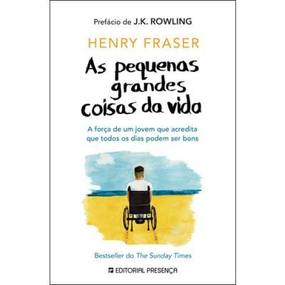 As Pequenas Grandes Coisas da Vida de Henry Fraser - A Força de um Jovem que Acredita que Todos os Dias Podem Ser Bons