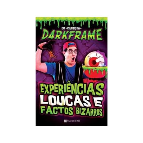 Experiências Loucas e Factos Bizarros de D4rkFrame