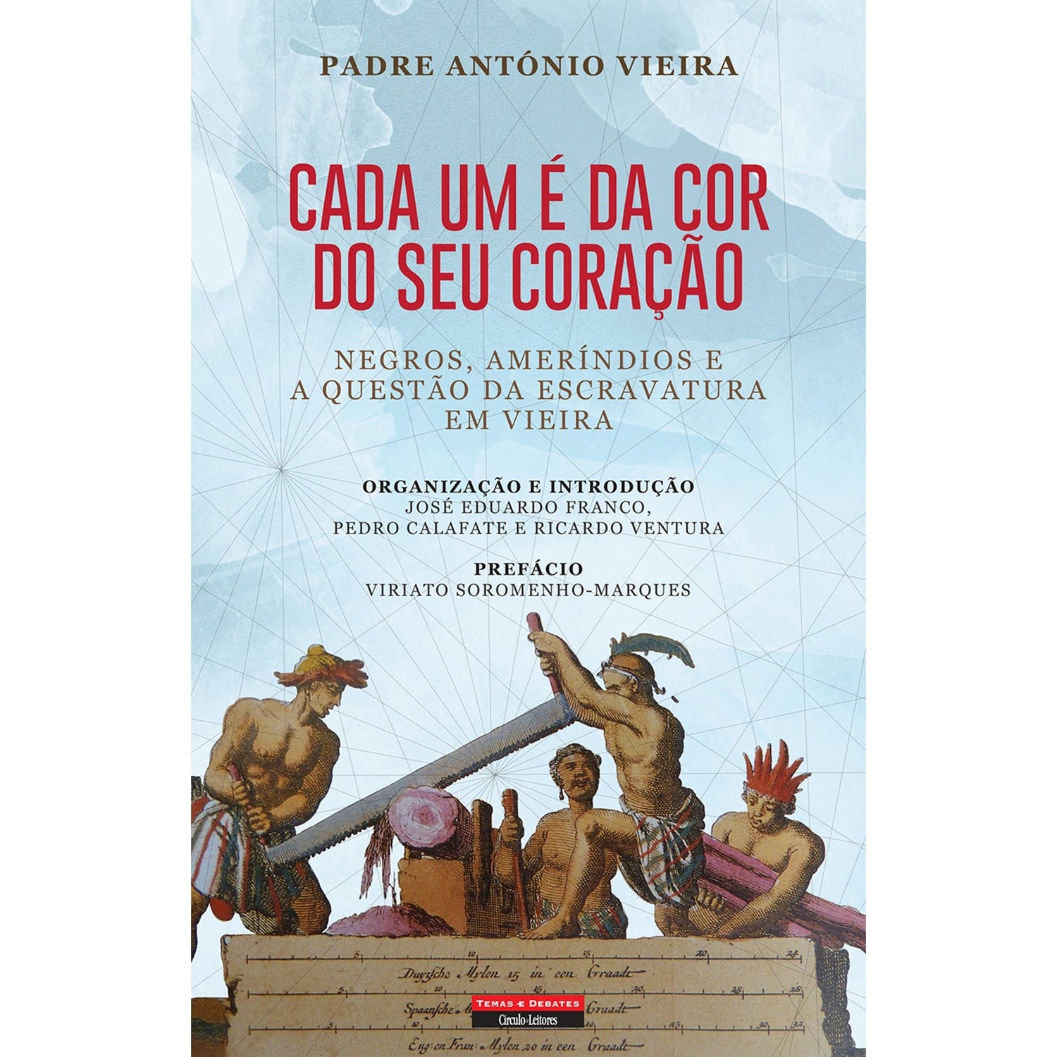 Cada Um é da Cor do Seu Coração de Padre António Vieira