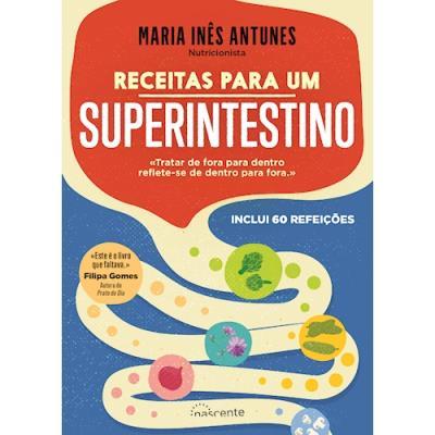 Receitas para um Superintestino de Maria Inês Antunes