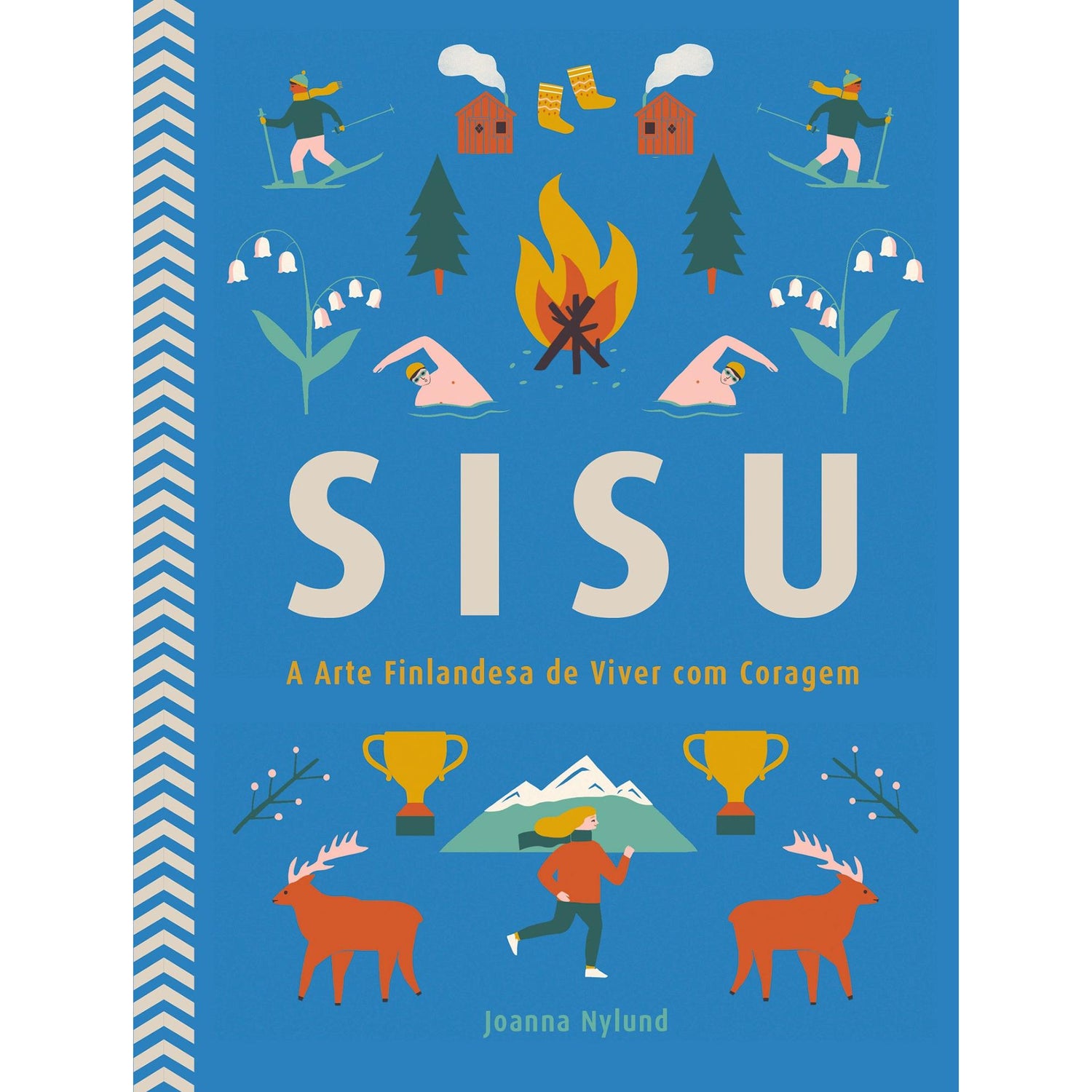 Sisu - A Arte Finlandesa de Viver com Coragem de Joanna Nylund