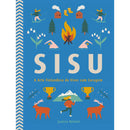 Sisu - A Arte Finlandesa de Viver com Coragem de Joanna Nylund