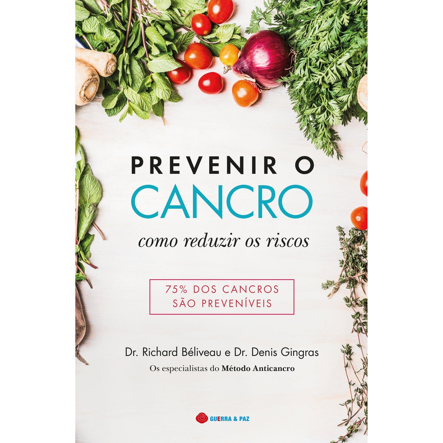 Prevenir o Cancro de Richard Béliveau