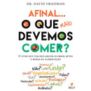 Afinal o que Raio Devemos Comer? de David Friedman