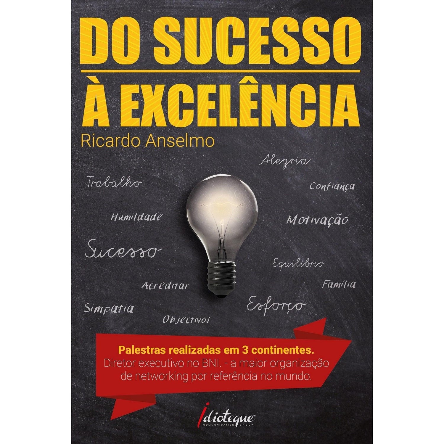 Do Sucesso à Excelência de Ricardo Anselmo