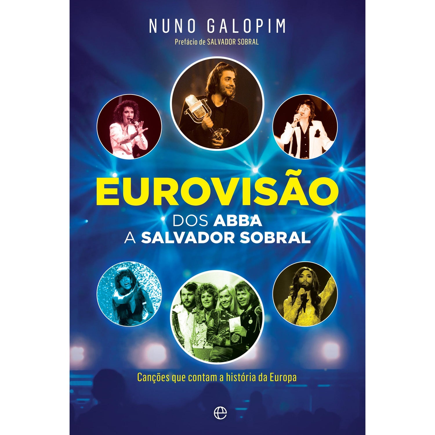 Eurovisão Dos ABBA a Salvador Sobral de Nuno Galopim