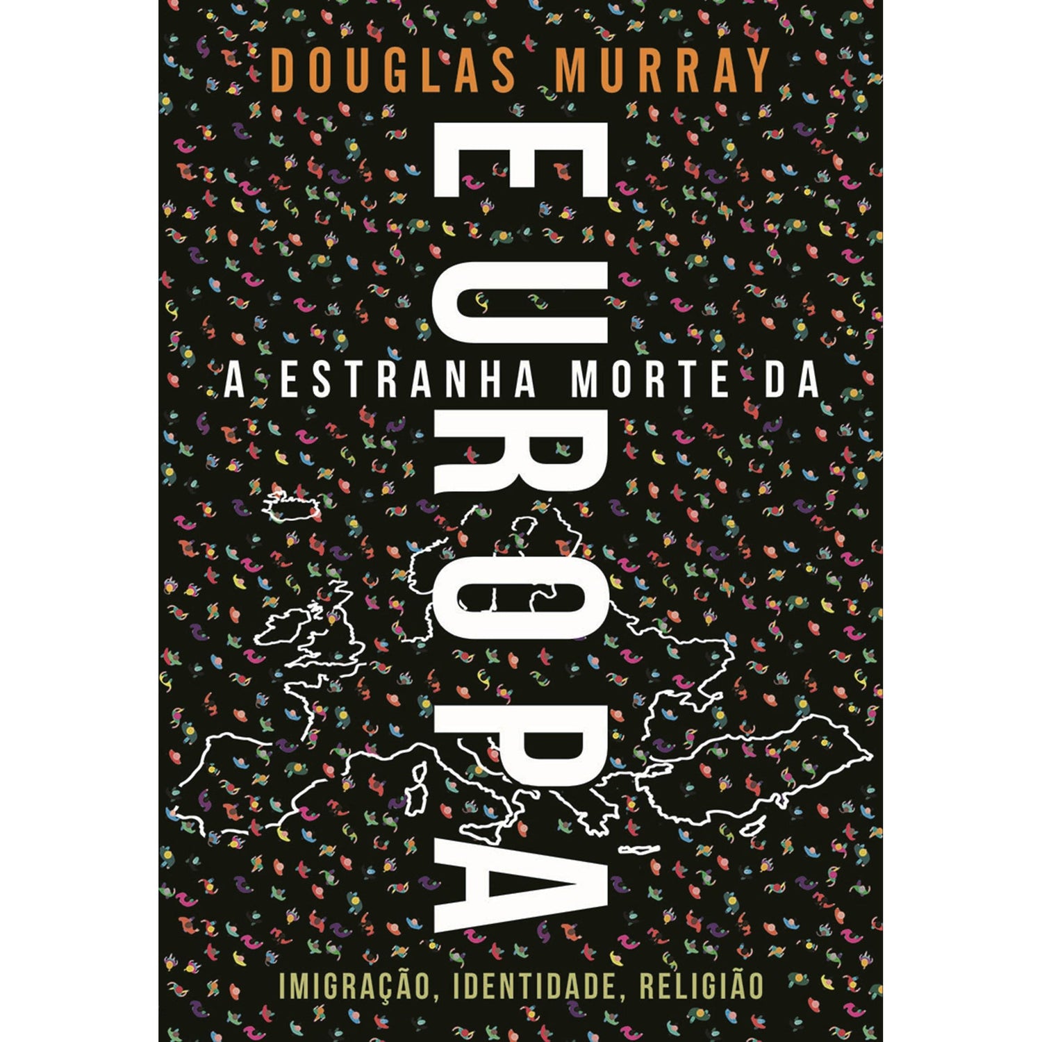 A Estranha Morte da Europa de Douglas Murray