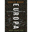 A Estranha Morte da Europa de Douglas Murray