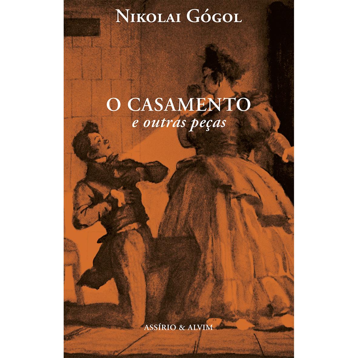 O Casamento e Outras Peças de Nikolai Gógol