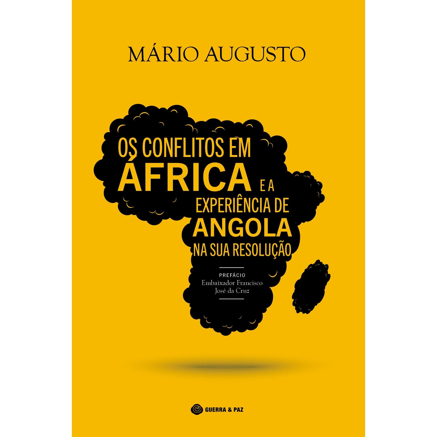 Os Conflitos em África e a Experiência de Angola na Sua Resolução de Mário Augusto