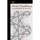 A Possibilidade de uma Ilha de Michel Houellebecq
