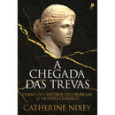 A Chegada das Trevas de Catherine Nixey