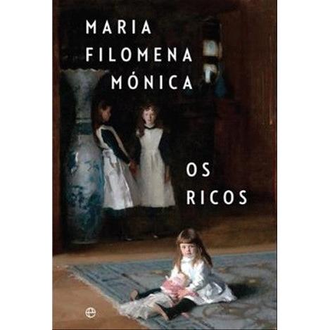 Os Ricos de Maria Filomena Mónica