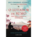 O Lutador de Sumo que Não Conseguia Engordar de Eric-Emmanuel Schmitt