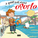 A Quick Look Around Oporto de Isabel Zambujal