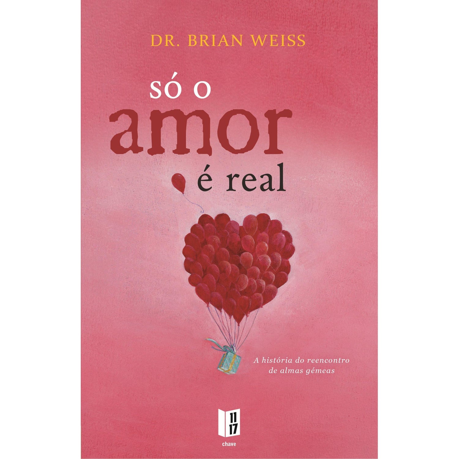 Só o Amor É Real (Livro de Bolso) de Brian L. Weiss