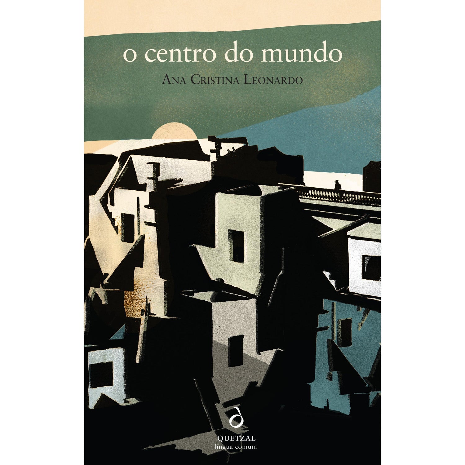 O Centro do Mundo de Ana Cristina Leonardo