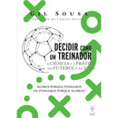 Decidir como um Treinador de Gil Sousa