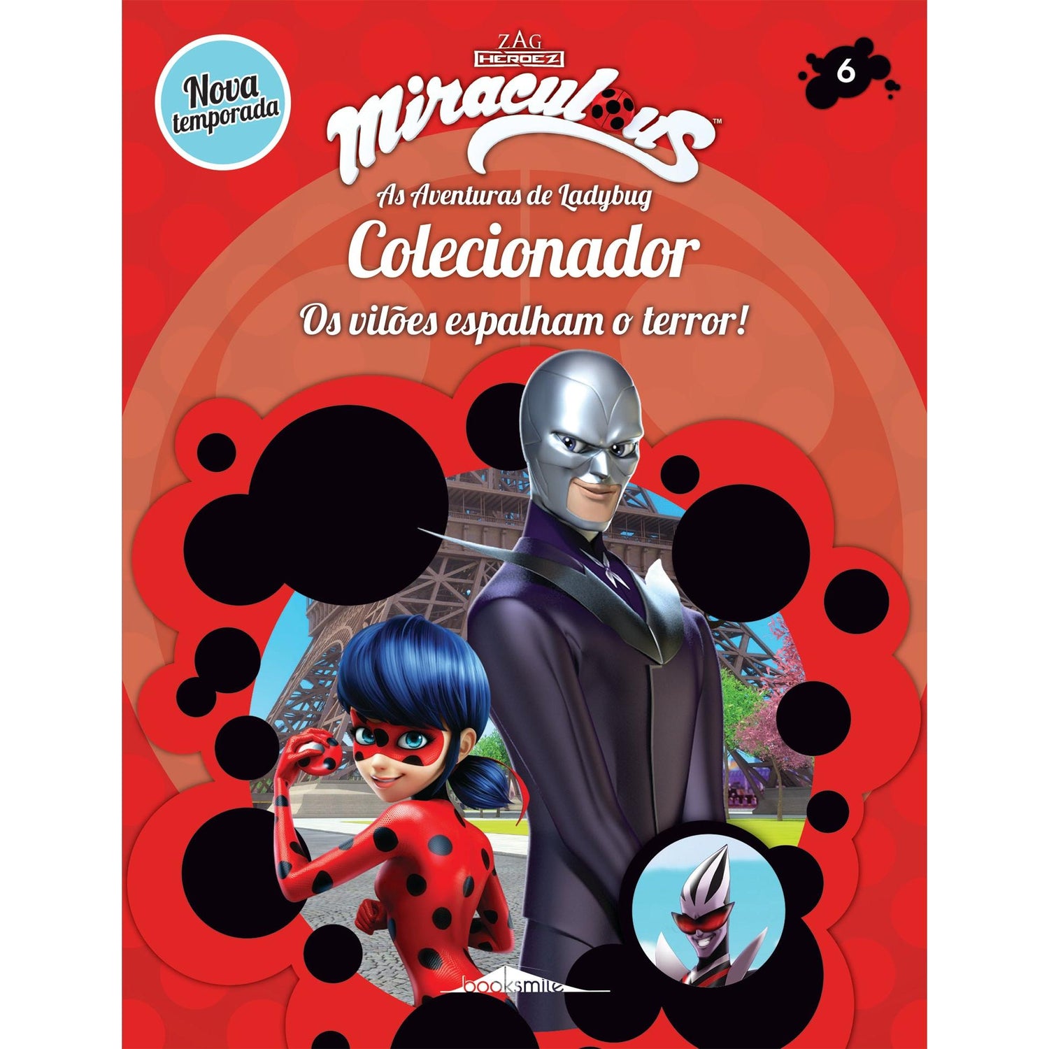Miraculous: As Aventuras de Ladybug Nº 6 - Colecionador: Os Vilões Espalham o Terror