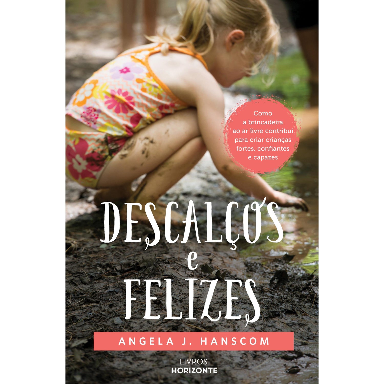 Descalços e Felizes de Angela J. Hanscom