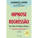 Hipnose e Regressão de Alberto Lopes