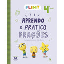 Plim! Aprendo e Pratico Frações - 4.º Ano