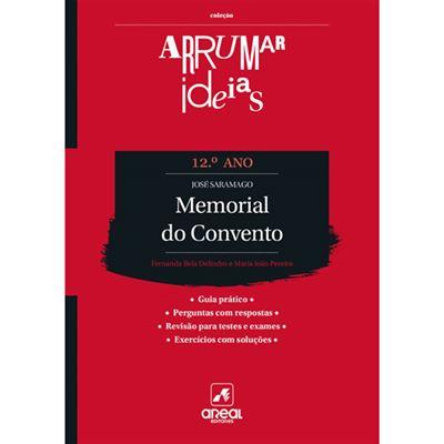 Arrumar Ideias - Memorial do Convento - José Saramago - 12.º Ano de Fernanda Bela Delindro e Maria João Pereira