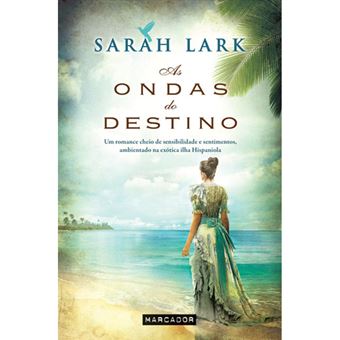 As Ondas do Destino de Sarah Lark