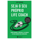 Seja o Seu Próprio Life Coach de Jeff Archer