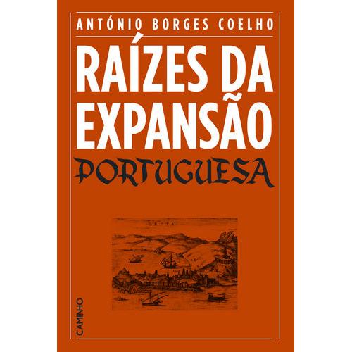 Raízes da Expansão Portuguesa de António Borges Coelho