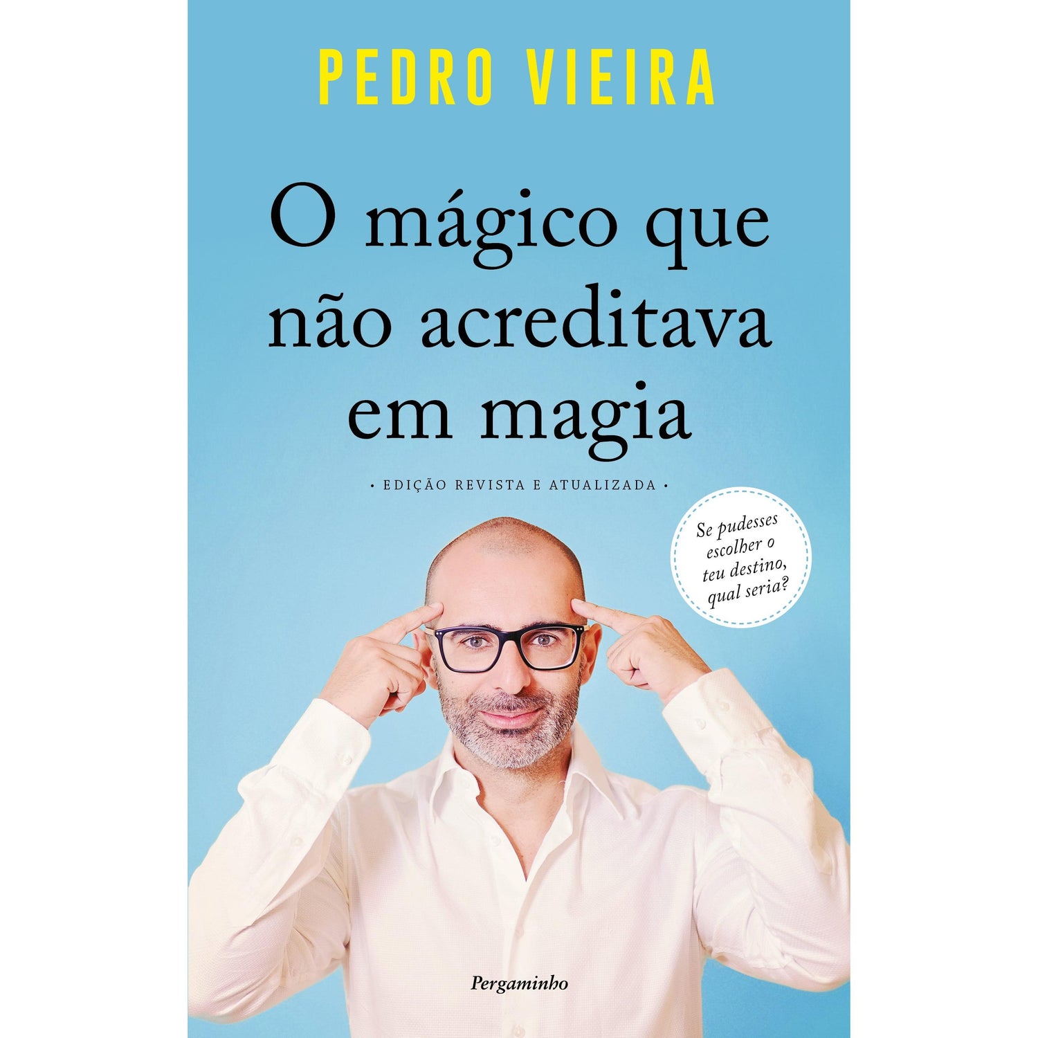 O Mágico Que Não Acreditava em Magia de Pedro Vieira