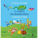 O Conto de Isabelinha | Lilibeth's Tale de Lídia Jorge