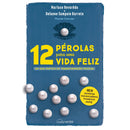 12 Pérolas para uma Vida Feliz de Marluce Revorêdo