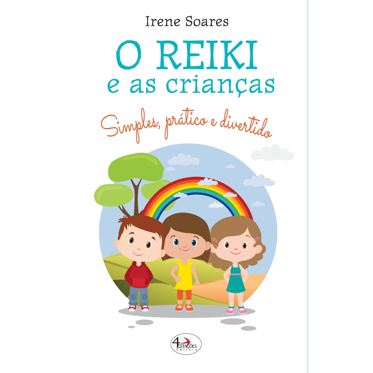 O Reiki e as Crianças de Irene Soares