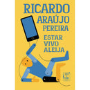 Estar Vivo Aleija de Ricardo Araújo Pereira