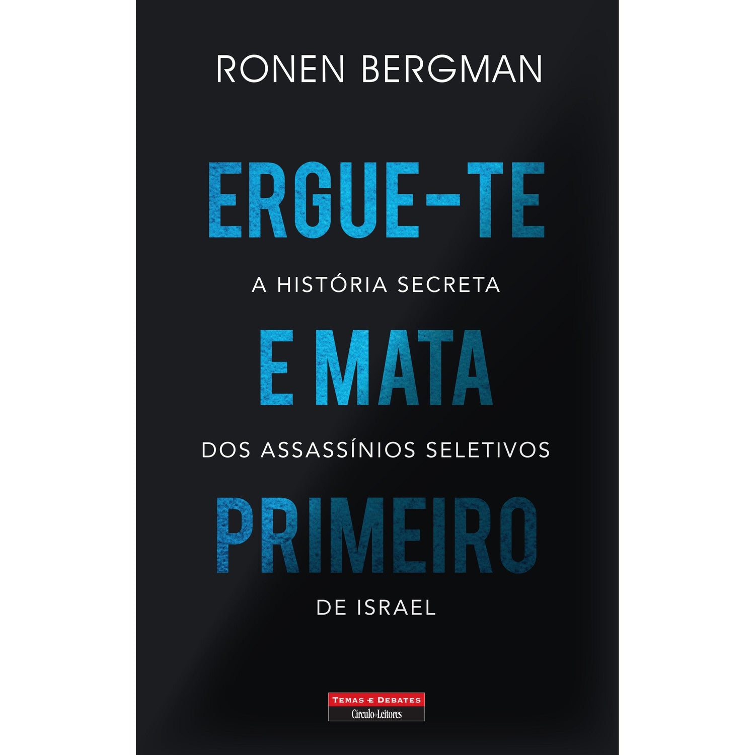 Ergue-te e Mata Primeiro de Ronen Bergman