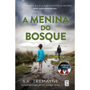 A Menina do Bosque de S. K. Tremayne - (2ª Edição)
