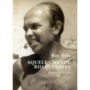 Aquele Grande Rio Eufrates de Ruy Belo