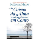 As Coisas da Alma e Outras Histórias em Conto de João de Melo