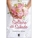 Solteira até Sábado (Livro de Bolso) de Catherine Bybee