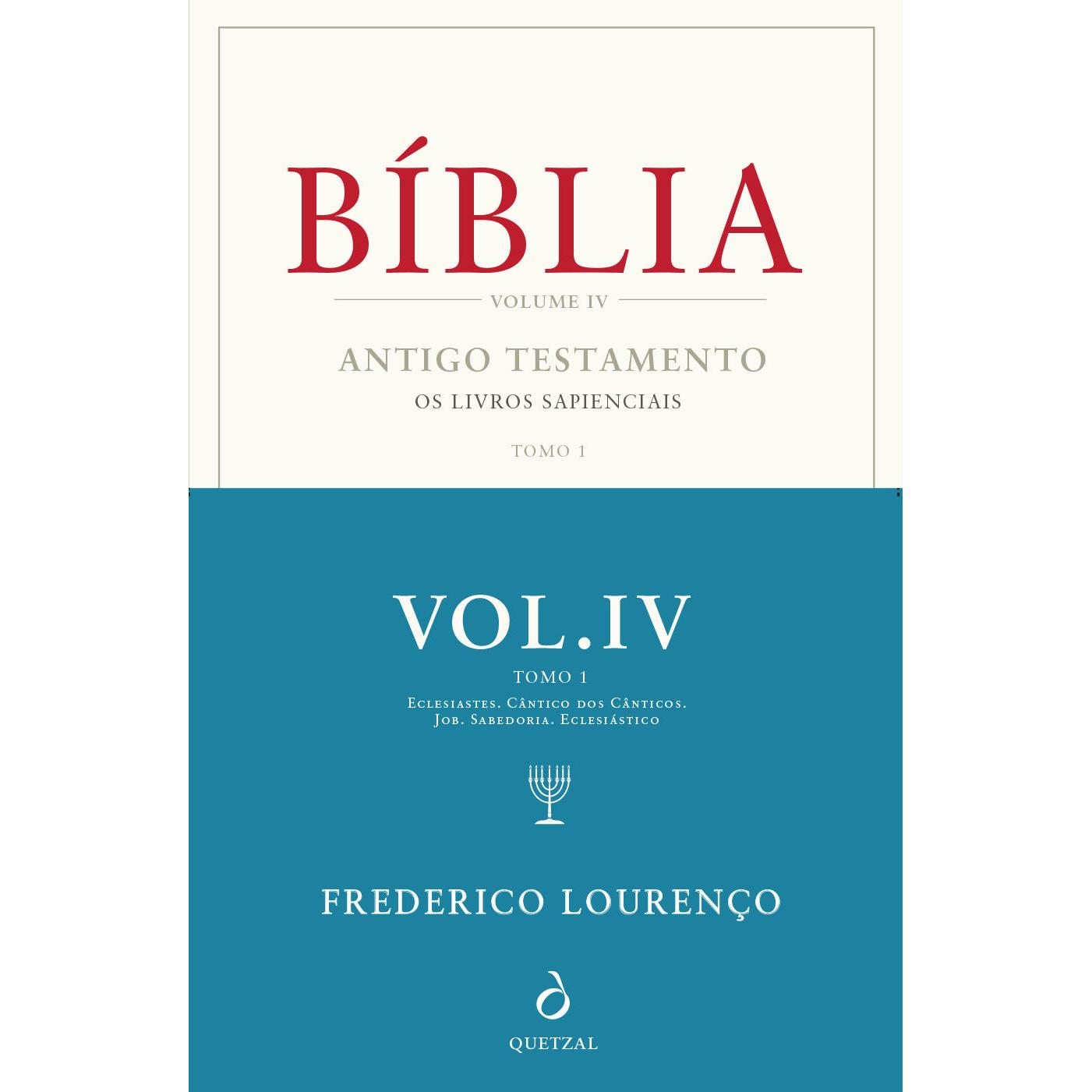 Bíblia - Antigo Testamento: Os Livros Sapienciais (Volume IV, Tomo I) de Frederico Lourenço