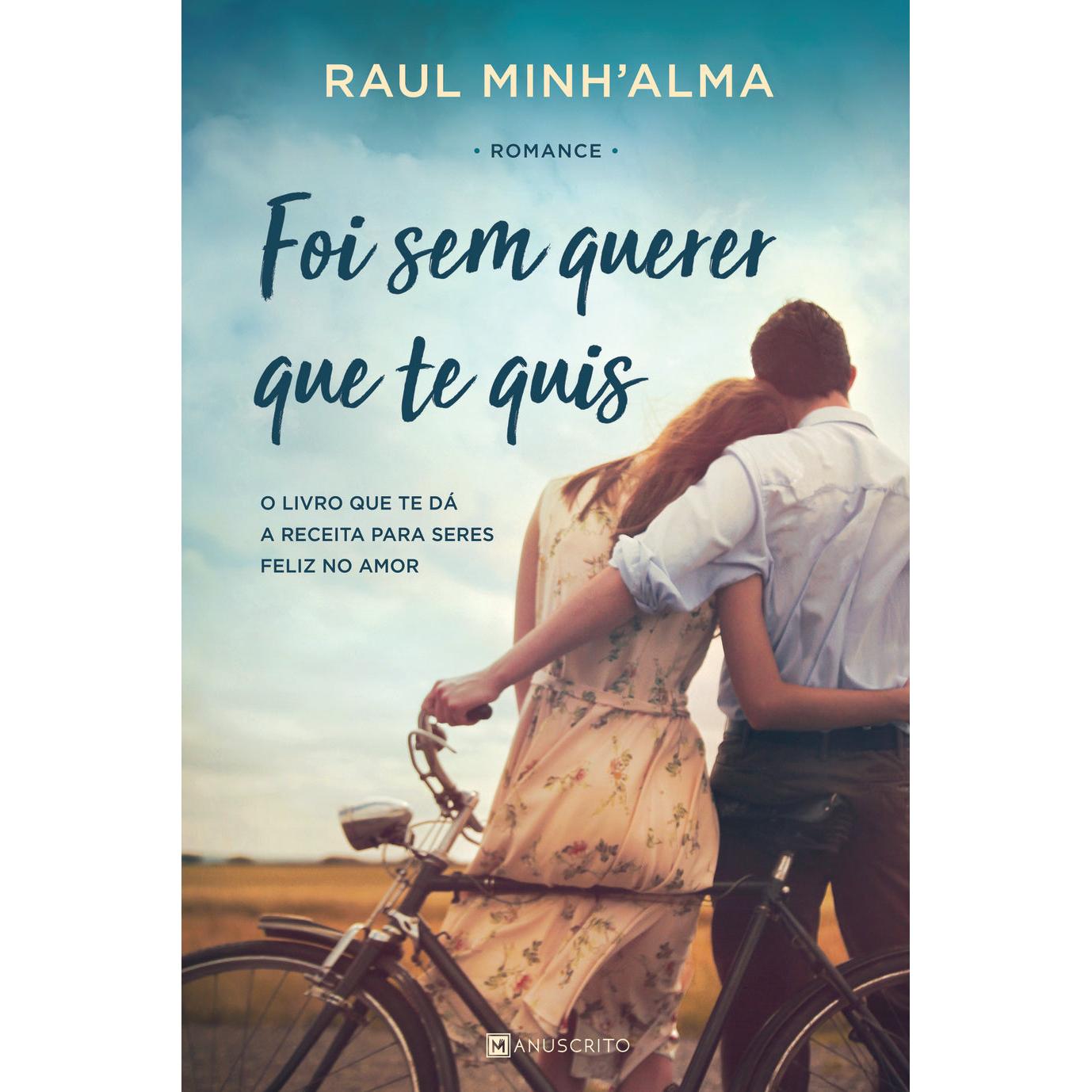 Foi sem Querer que Te Quis de Raul Minh'alma