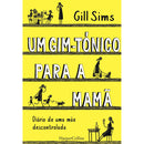 Um Gim-Tónico para a Mamã de Gill Sims
