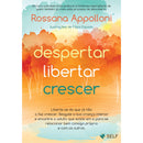 Despertar - Libertar - Crescer de Rossana Appolloni