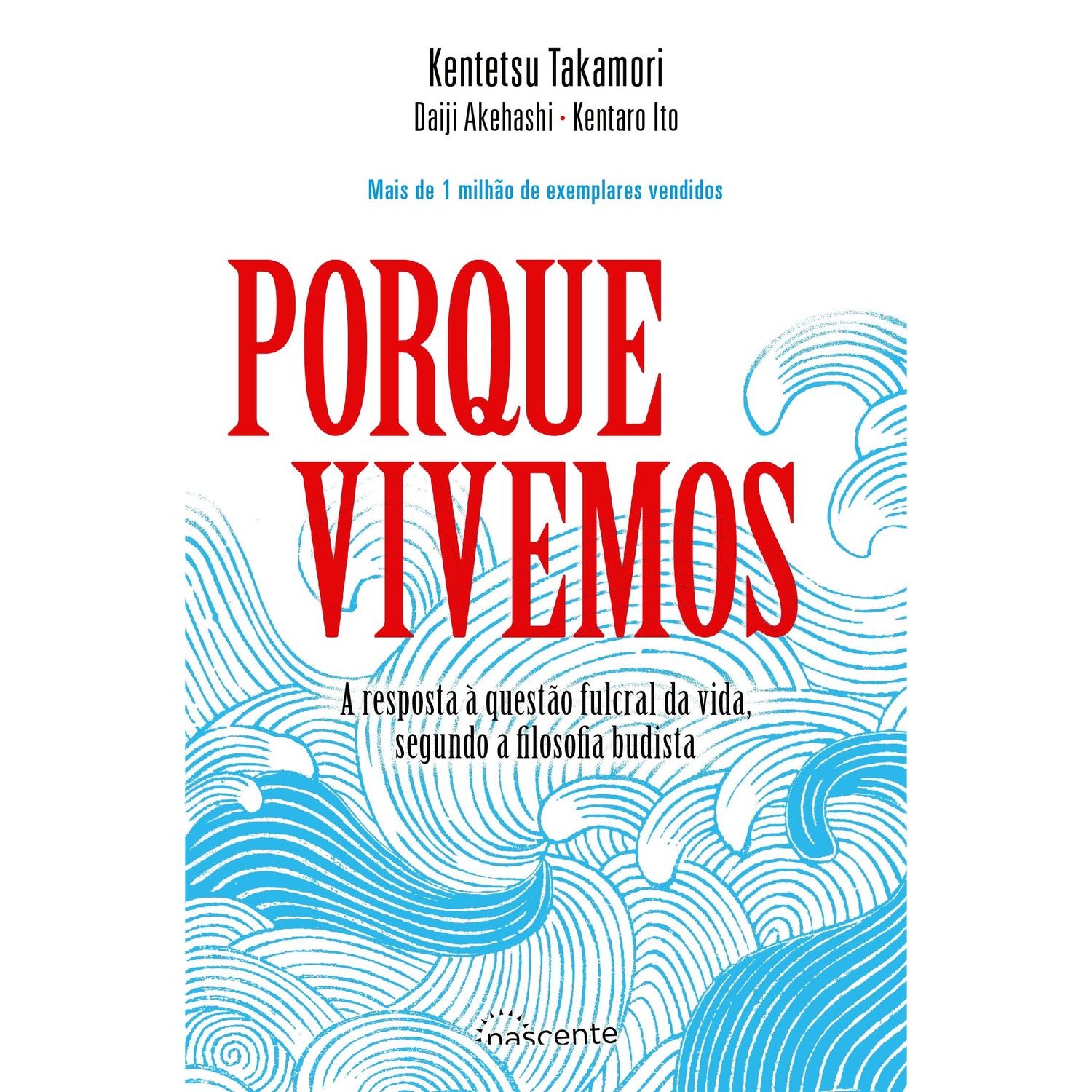 Porque Vivemos de Kentetsu Takamori