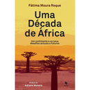 Uma Década de África de Fátima Moura Roque