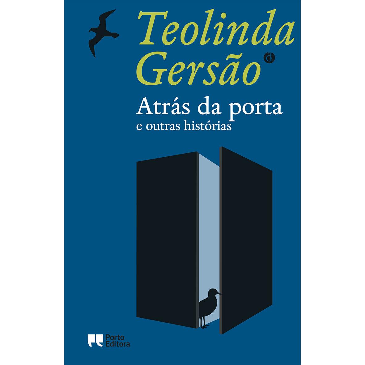 Atrás da Porta e outras Histórias de Teolinda Gersão